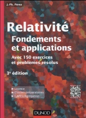 Relativité Restreinte Et Générale ; Fondements Et Applications (3e Édition)