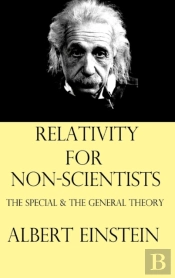 Relativity For Non-Scientists