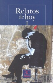 Relatos De Hoy I. Antología Para Jóvenes Lectores