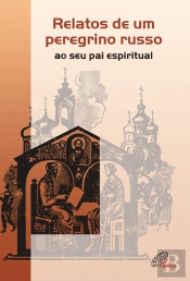 Relatos de Um Peregrino Russo ao seu Pai Espiritual
