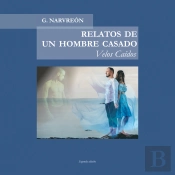 Relatos De Un Hombre Casado. Velos Caídos: Velos Caídos
