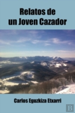 Bertrand.pt - Relatos De Un Joven Cazador