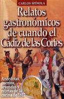 Relatos Gastronomicos Del Cadiz De Las Cortes