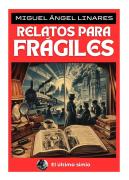 Relatos Para Frágiles