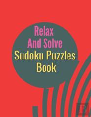 Relax And Solve Sudoku Puzzles Book