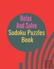 Relax And Solve Sudoku Puzzles Book