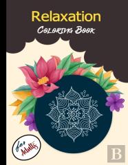 Relaxation Coloring Book For Adults