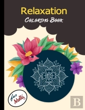 Relaxation Coloring Book For Adults