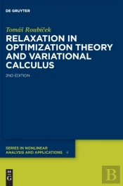 Relaxation In Optimization Theory And Variational Calculus