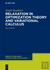Relaxation In Optimization Theory And Variational Calculus