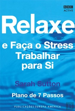 Bertrand.pt - Relaxe e Faça o Stress Trabalhar para Si