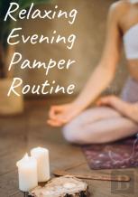 Relaxing Evening Pamper Routine