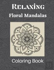 Relaxing Floral Mandalas Coloring Book