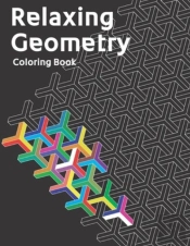 Relaxing Geometry Coloring Book