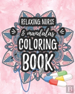 Bertrand.pt - Relaxing Nurse & Mandalas Coloring Book