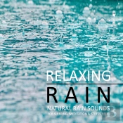 Relaxing Rain: Natural Rain Sounds For Sleeping, Meditation & Stress Relief