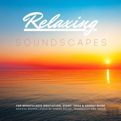 Bertrand.pt - Relaxing Soundscapes For Mindfulness Meditation, Study, Yoga & Energy Work