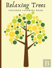 Relaxing Trees Children Coloring Book: B
