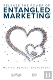 Release The Power Of Entangled Marketing