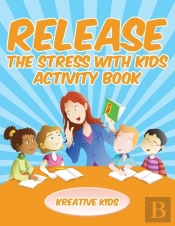 Release The Stress With Kids Activity Book