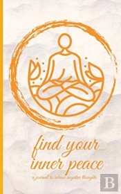 Release Your Negative Thoughts - A Personal Journal To Find Your Inner Peace
