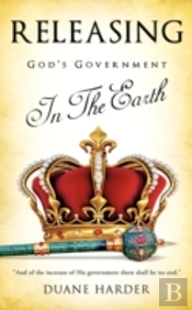 Releasing God'S Government In The Earth