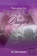 Releasing The Mantle Of Prayer