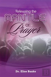 Releasing The Mantle Of Prayer