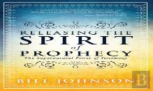 Releasing The Spirit Of Prophecy