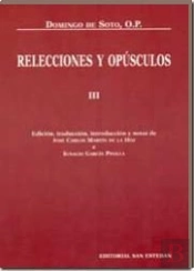 Relecciones Y Opúsculos Iii