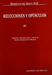 Relecciones Y Opúsculos Iv- De Merito, De Indulgentiis Y Otros
