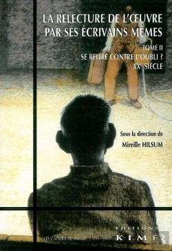 Bertrand.pt - Relecture De L'Oeuvre Par Ses Écrivains Memes T. 2 : Se Relire Contre L'Oubli Xxe