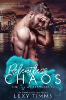 Relentless Chaos