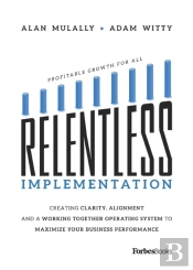 Relentless Implementation