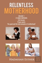 Relentless Motherhood