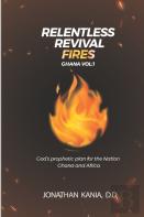 Relentless Revival Fires Ghana Vol 1