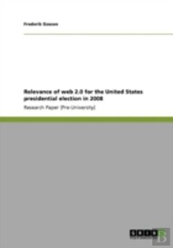 Bertrand.pt - Relevance Of Web 2.0 For The United States Presidential Election In 2008