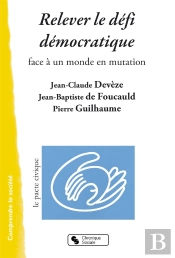 Relever Le Défi Démocratique ; Face À Un Monde En Mutation