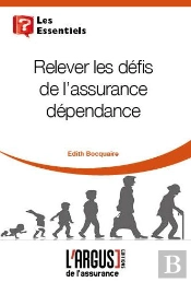 Relever Les Defis De L'Assurance Dependance