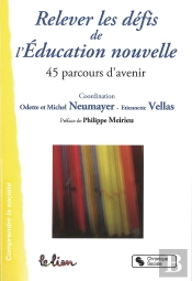 Relever Les Défis De L'Éducation Nouvelle ; 45 Parcours D'Avenir
