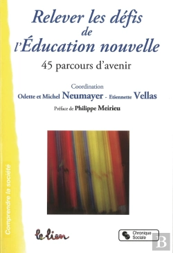 Bertrand.pt - Relever Les Défis De L'Éducation Nouvelle ; 45 Parcours D'Avenir