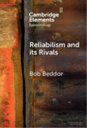 Reliabilism And Its Rivals