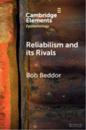 Reliabilism And Its Rivals