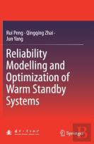 Reliability Modelling And Optimization Of Warm Standby Systems