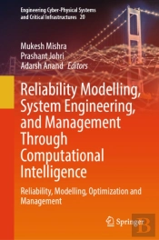 Reliability Modelling, System Engineering, And Management Through Computational Intelligence