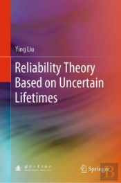 Reliability Theory Based On Uncertain Lifetimes
