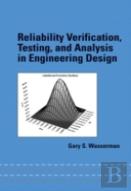 Reliability Verification, Testing, And Analysis In Engineering Design