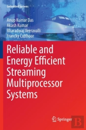 Reliable And Energy Efficient Streaming Multiprocessor Systems