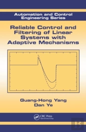 Reliable Control And Filtering Of Linear Systems With Adaptive Mechanisms