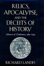 Relics, Apocalypse, And The Deceits Of History